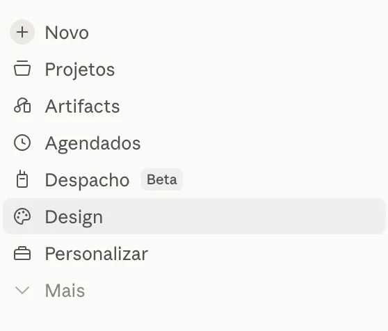 Menu lateral do Claude com os itens Novo, Projetos, Artifacts, Agendados, Despacho, Design (destacado), Personalizar e Mais